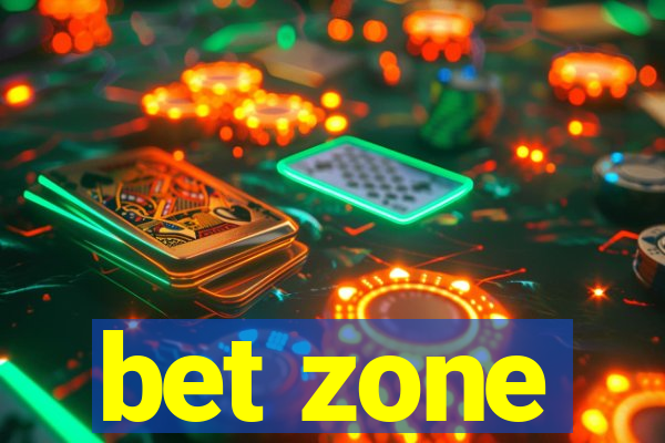 bet zone